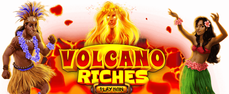 Volcano Riches