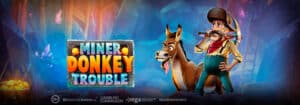 Play ’n Go brengt de Miner Donkey Trouble gokkast uit